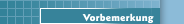 Vorbemerkung